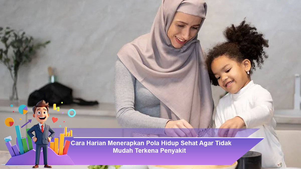Cara-Harian-Menerapkan-Pola-Hidup-Sehat-Agar-Tidak-Mudah-Terkena-Penyakit
