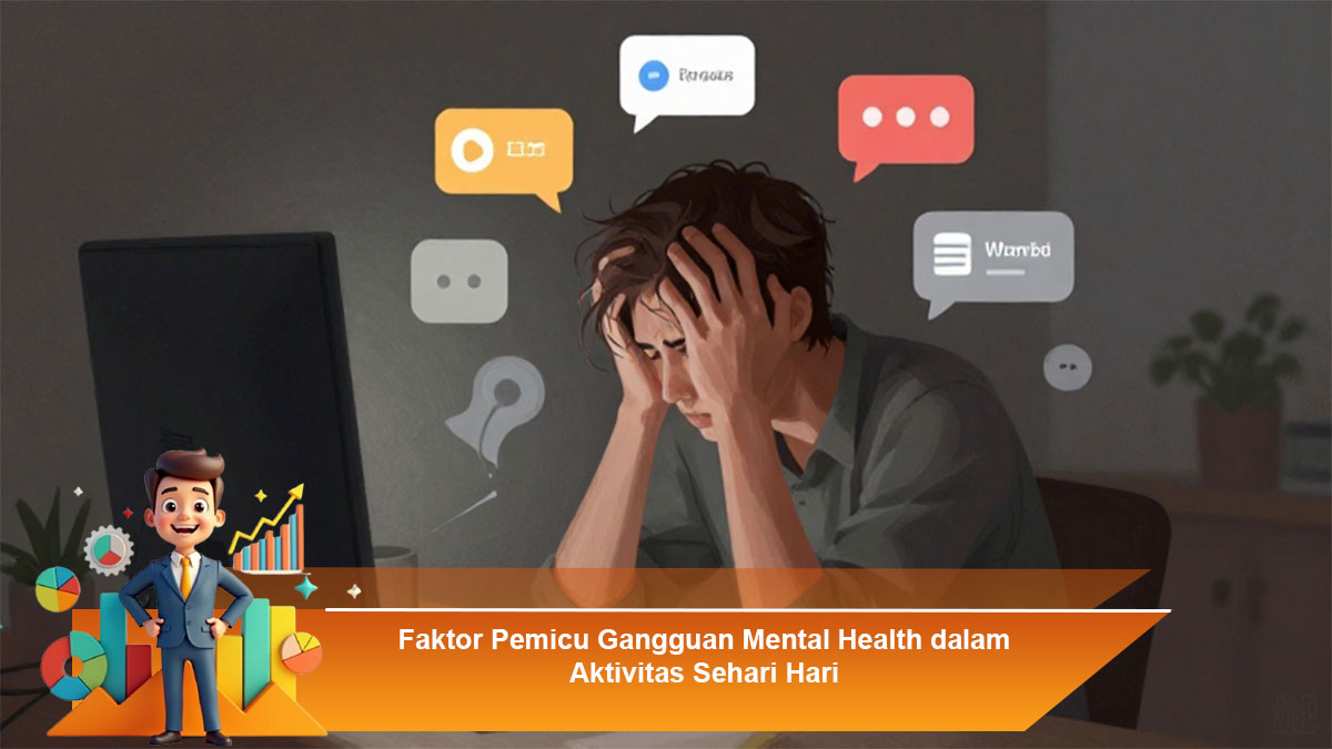 Faktor-Pemicu-Gangguan-Mental-Health-dalam-Aktivitas-Sehari-Hari