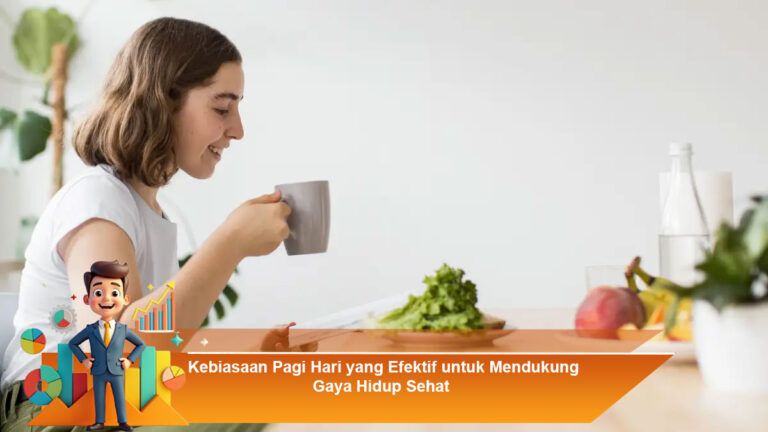 Kebiasaan-Pagi-Hari-yang-Efektif-untuk-Mendukung-Gaya-Hidup-Sehat