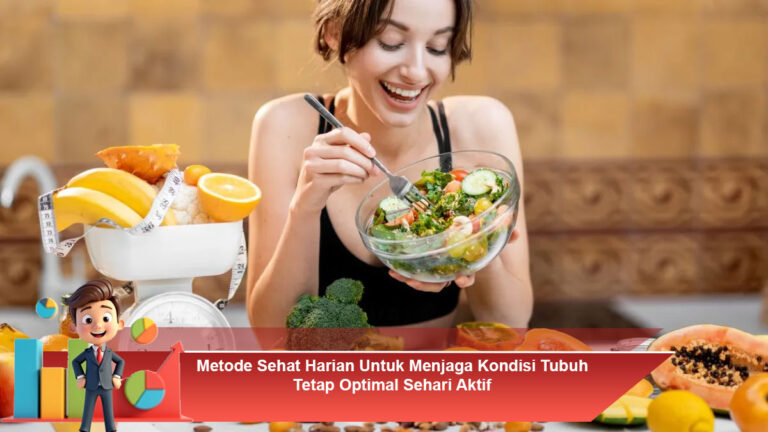 Metode-Sehat-Harian-Untuk-Menjaga-Kondisi-Tubuh-Tetap-Optimal-Sehari-Aktif