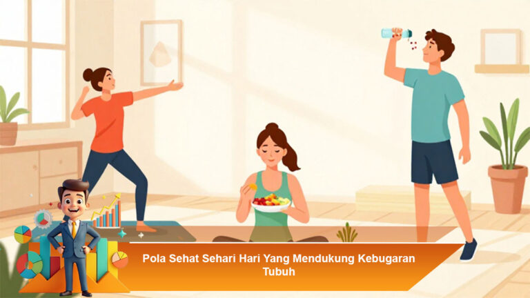 Pola-Sehat-Sehari-Hari-Yang-Mendukung-Kebugaran-Tubuh