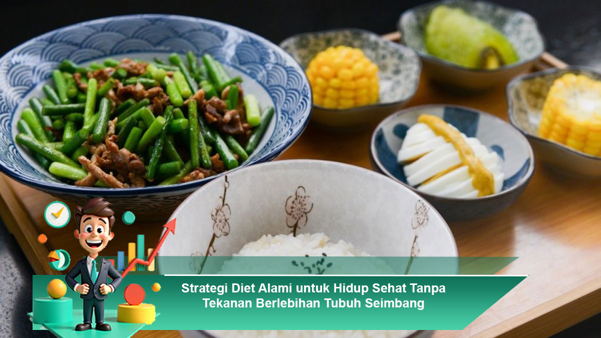 Strategi-Diet-Alami-untuk-Hidup-Sehat-Tanpa-Tekanan-Berlebihan-Tubuh-Seimbang