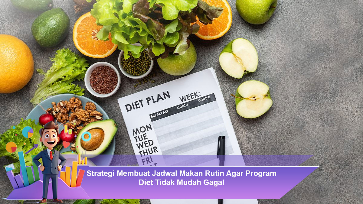 Strategi-Membuat-Jadwal-Makan-Rutin-Agar-Program-Diet-Tidak-Mudah-Gagal