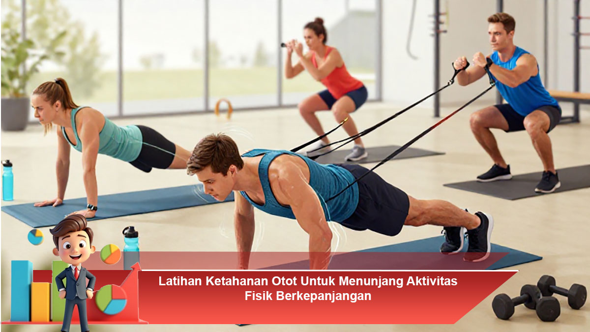 Latihan-Ketahanan-Otot-Untuk-Menunjang-Aktivitas-Fisik-Berkepanjangan