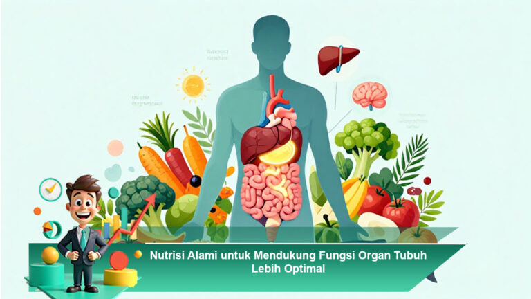 Nutrisi-Alami-untuk-Mendukung-Fungsi-Organ-Tubuh-Lebih-Optimal