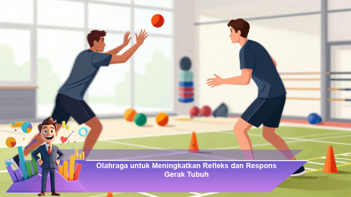 Olahraga-untuk-Meningkatkan-Refleks-dan-Respons-Gerak-Tubuh